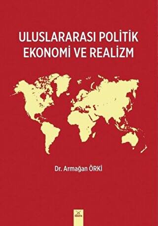 Uluslararası Politik Ekonomi ve Realizm - Armağan Orki kitap kapağı