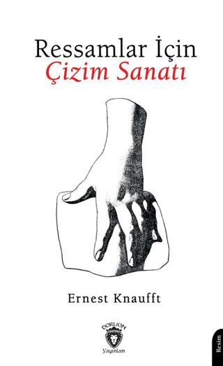 Ressamlar İçin Çizim Sanatı | Dorlion Yayınları (Ciltsiz) - Resim 1