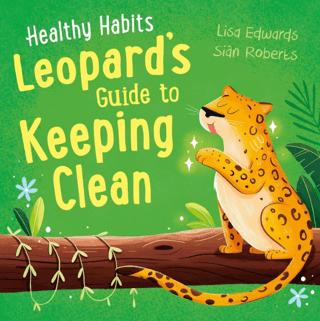 Healthy Habits: Leopard's Guide to Keeping Clean | Franklin Watts (Ciltsiz) - Resim 1