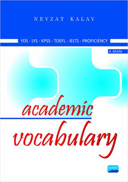 Academic Vocabulary KPDS-ÜDS-LYS-TOFL-IELTS-Proficiency | Nobel Akademik Yayıncılık (İnce Kapak) - Resim 1