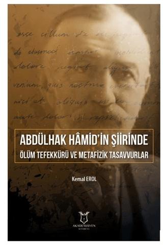 Abdülhak Hâmid’in Şiirinde Ölüm Tefekkürü ve Metafizik Tasavvurlar | Akademisyen Kitabevi (Ciltsiz) - Resim 1