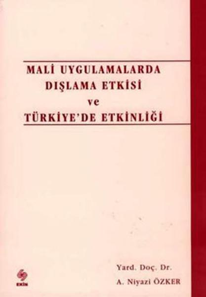 Mali Uygulamalarda Dışlama Etkisi ve Türk.Et | Ekin Basım Yayın (İnce Kapak) - Resim 1