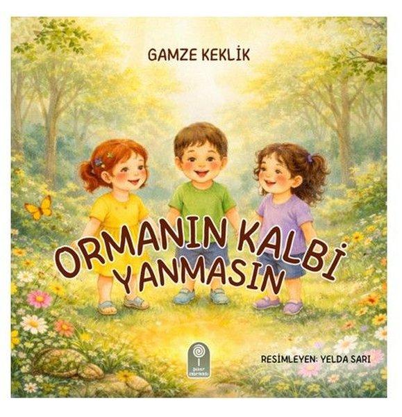 Ormanın Kalbi Yanmasın | Şeker Fabrikası Yayınları (İnce Kapak) - Resim 1