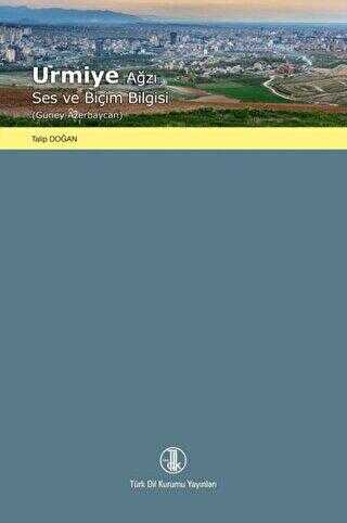 Urmiye Ağzı Ses ve Biçim Bilgisi - Doç. Dr. Talip Doğan kitap kapağı