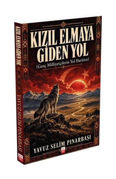 Kızıl Elmaya Giden Yol - Genç Milliyetçilerin Yol Haritası | Kityay (İnce Kapak) - Resim 1