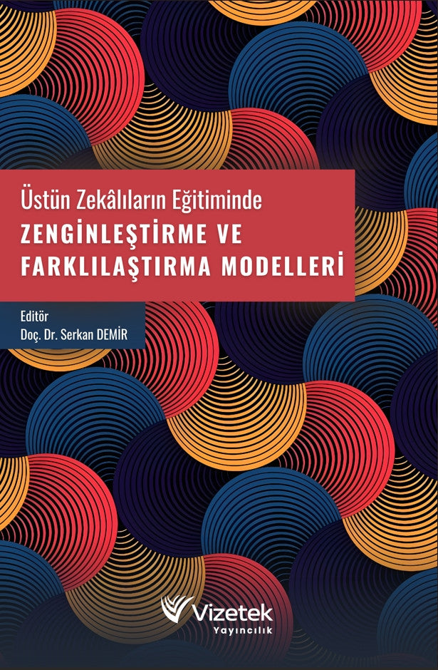 Üstün Zekalıların Eğitiminde Zenginleştirme ve Farklılaştırma Modelleri kitap kapağı