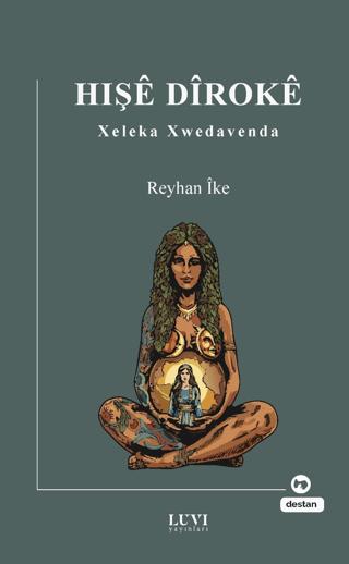 Hişe Diroke - Xeleka Xwedavenda | Luvi Yayınları (Ciltsiz) - Resim 1