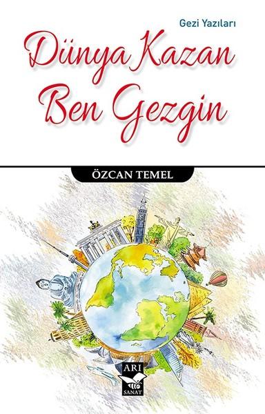 Dünya Kazan Ben Gezgin | Arı Sanat Yayınevi (İnce Kapak) - Resim 1