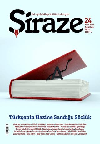 Şiraze Dergisi Sayı: 24 Temmuz-Ağustos 2024 | Şiraze Dergisi Yayınları (Ciltsiz) - Resim 1