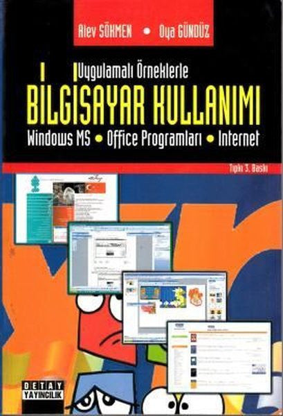 Uygulamalı Örneklerle Bilgisayar Kullanımı - Alev Sökmen kitap kapağı