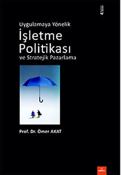 Uygulamaya Yönelik İşletme Politikası ve Stratejik Pazarlama - Ömer Akat kitap kapağı