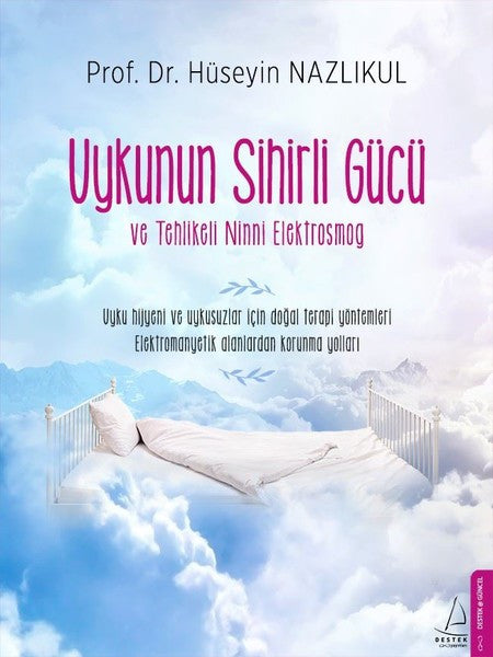 Uykunun Sihirli Gücü - Prof. Dr. Med. Hüseyin Nazlıkul kitap kapağı