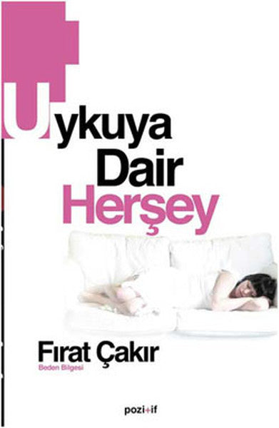 Uykuya Dair Herşey - Fırat Çakır kitap kapağı