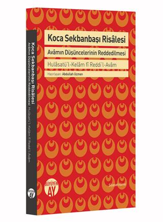 Koca Sekbanbaşı Risalesi: Avamın Düşüncelerinin Reddedilmesi