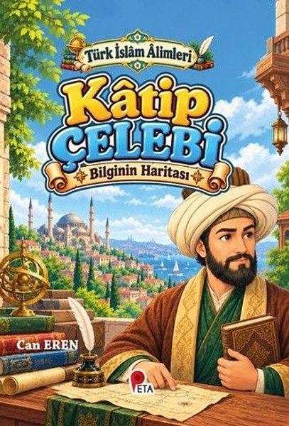 Katip Çelebi - Bilginin Haritası - Türk İslam Alimleri | Peta (İnce Kapak) - Resim 1