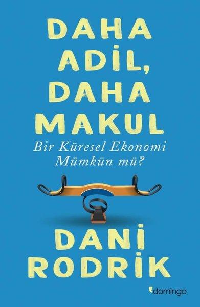 Daha Adil Daha Makul Bir Küresel Ekonomi Mümkün Mü? | Domingo Yayınevi (İnce Kapak) - Resim 1
