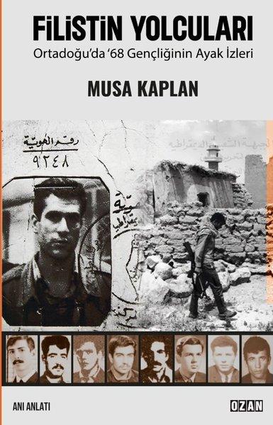 Filistin Yolcuları - Ortadoğu'da 68 Gençliğinin Ayak İzleri | Ozan Yayıncılık (İnce Kapak) - Resim 1