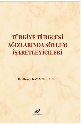 Türkiye Türkçesi Ağızlarında Söylem İşaretleyicileri