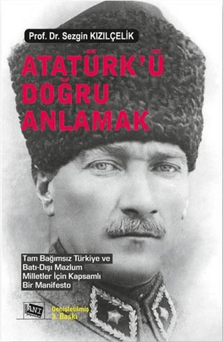 Atatürk’ü Doğru Anlamak | Anı Yayıncılık (Ciltsiz) - Resim 1