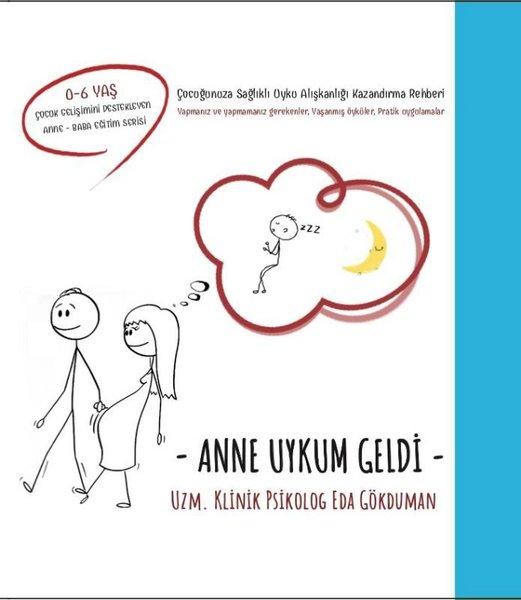 Anne Uykum Geldi - Çocuğunuza Sağlıklı Uyku Kazandırma Rehberi | Eksen Ahşap (Ciltli) - Resim 1