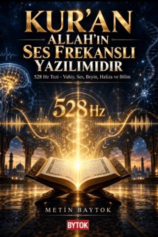 Kur'an Allah'ın Ses Frekanslı Yazılımıdır | Bytok AI Yayınları (Ciltsiz) - Resim 1