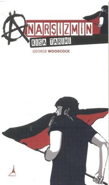 Anarşizmin Kısa Tarihi | Alter Yayınları (İnce Kapak) - Resim 1