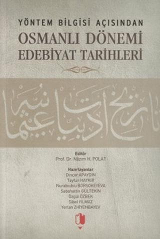 Yöntem Bilgisi Açısından Osmanlı Dönemi Edebiyat Tarihleri | Kurgan Edebiyat (Ciltsiz) - Resim 1