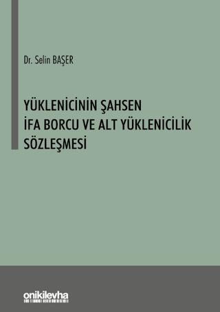 Yüklenicinin Şahsen İfa Borcu ve Alt Yüklenicilik Sözleşmesi | On İki Levha Yayınları (Ciltsiz) - Resim 1