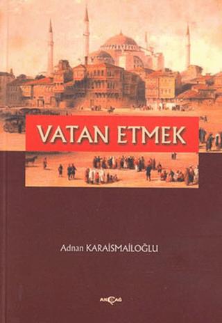 Vatan Etmek | Akçağ Yayınları (Ciltsiz) - Resim 1