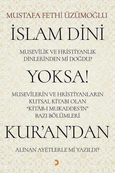 İslam Dini Musevilik ve Hristiyanlık Dinlerinden mi Doğdu? Yoksa Musevilerin ve Hristiyanların Kutsa | Cinius (İnce Kapak) - Resim 1