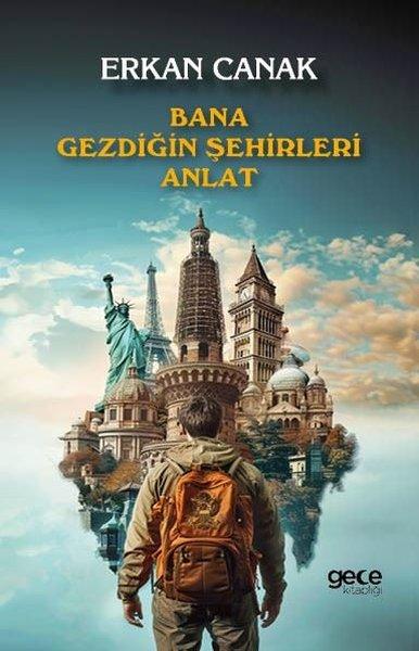 Bana Gezdiğin Şehirleri Anlat | Gece Kitaplığı (İnce Kapak) - Resim 1