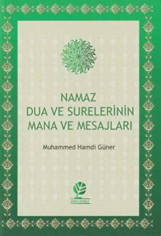 Namaz Dua ve Surelerinin Mana ve Mesajları