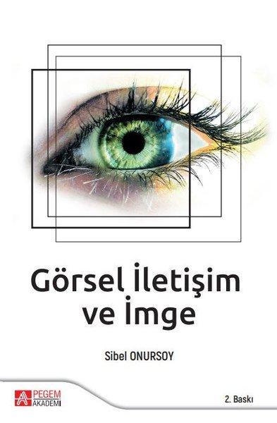 Görsel İletişim ve İmge | Pegem Akademi Yayıncılık (İnce Kapak) - Resim 1