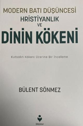 Modern Batı Düşüncesi, Hristiyanlık ve Dinin Kökeni | Tire Kitap (Ciltsiz) - Resim 1