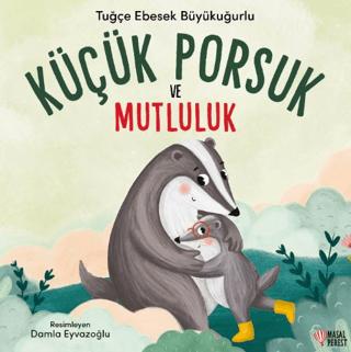 Küçük Porsuk ve Mutluluk | Masalperest (Ciltsiz) - Resim 1