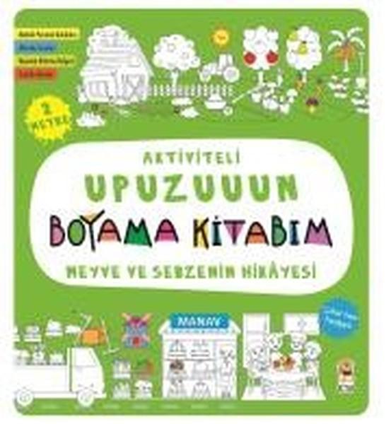 Meyve ve Sebzenin Hikayesi-Aktiviteli Upuzuuun Boyama Kitabım | Sincap Kitap (İnce Kapak) - Resim 1