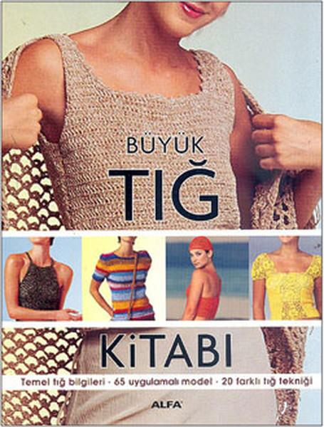 Büyük Tığ Kitabı | Alfa Yayıncılık (İnce Kapak) - Resim 1
