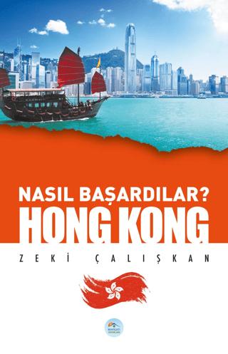 Hong Kong - Nasıl Başardılar? | Maviçatı Yayınları (Ciltsiz) - Resim 1