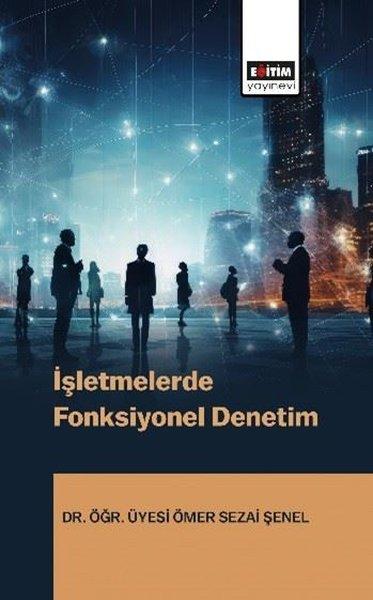 İşletmelerde Fonksiyonel Denetim | Eğitim Yayınevi (İnce Kapak) - Resim 1