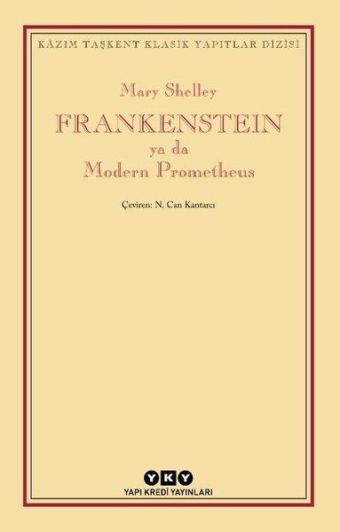Frankenstein ya da Modern Prometheus - Kazım Taşkent Klasik Yapıtlar Dizisi | Yapı Kredi Yayınları (İnce Kapak) - Resim 1