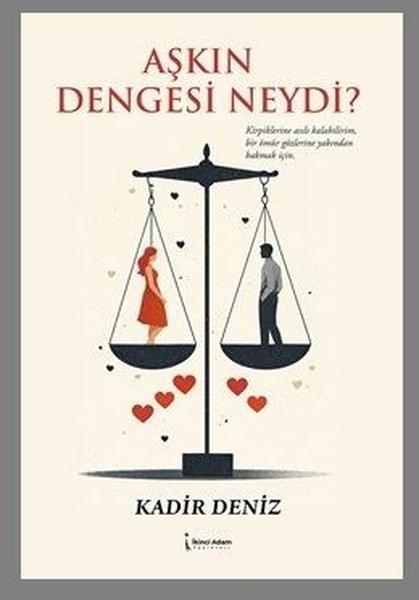 Aşkın Dengesi Neydi? | İkinci Adam Yayınları (İnce Kapak) - Resim 1
