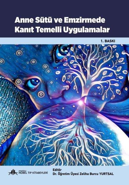 Anne Sütü Emzirmede Kanıt Temelli Uygulamalar | Nobel Tıp Kitabevleri (İnce Kapak) - Resim 1