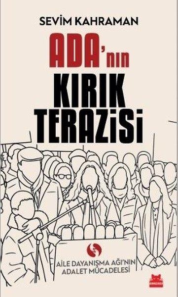 Ada'nın Kırık Terazisi - Aile Dayanışma Ağı'nın Adalet Mücadelesi | Kırmızı Kedi (İnce Kapak) - Resim 1
