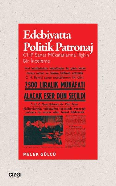 Edebiyatta Politik Patronaj - CHP Sanat Mükafatlarına İlişkin Bir İnceleme | Çizgi Kitabevi (İnce Kapak) - Resim 1