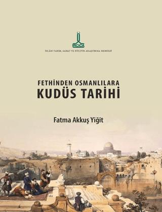 Fethinden Osmanlılara Kudüs Tarihi | IRCICA (Ciltsiz) - Resim 1