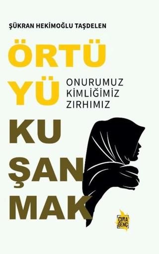 Örtüyü Kuşanmak | Çıra Yayınları (Ciltsiz) - Resim 1
