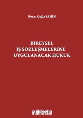 Bireysel İş Sözleşmelerine Uygulanacak Hukuk | On İki Levha Yayınları (Ciltsiz) - Resim 1