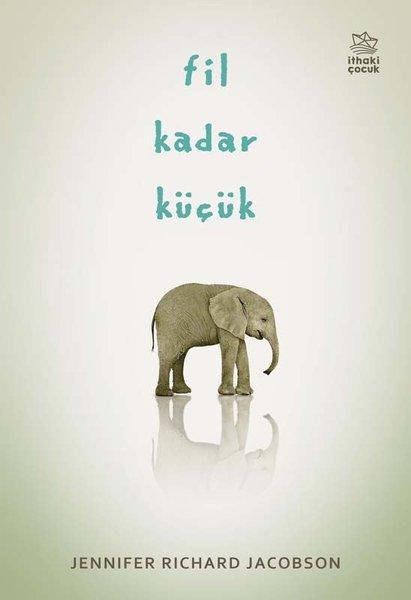 Fil Kadar Küçük | İthaki Çocuk (İnce Kapak) - Resim 1