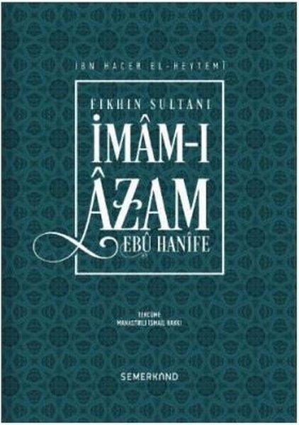 Fıkhın Sultanı İmam-ı Azam-Ebu Hanife | Semerkand Yayınları (İnce Kapak) - Resim 1