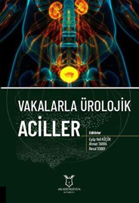 Vakalarla Ürolojik Aciller - Veli Küçük kitap kapağı
